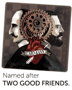 The Caro Kann chess opening is named after two good friends.
